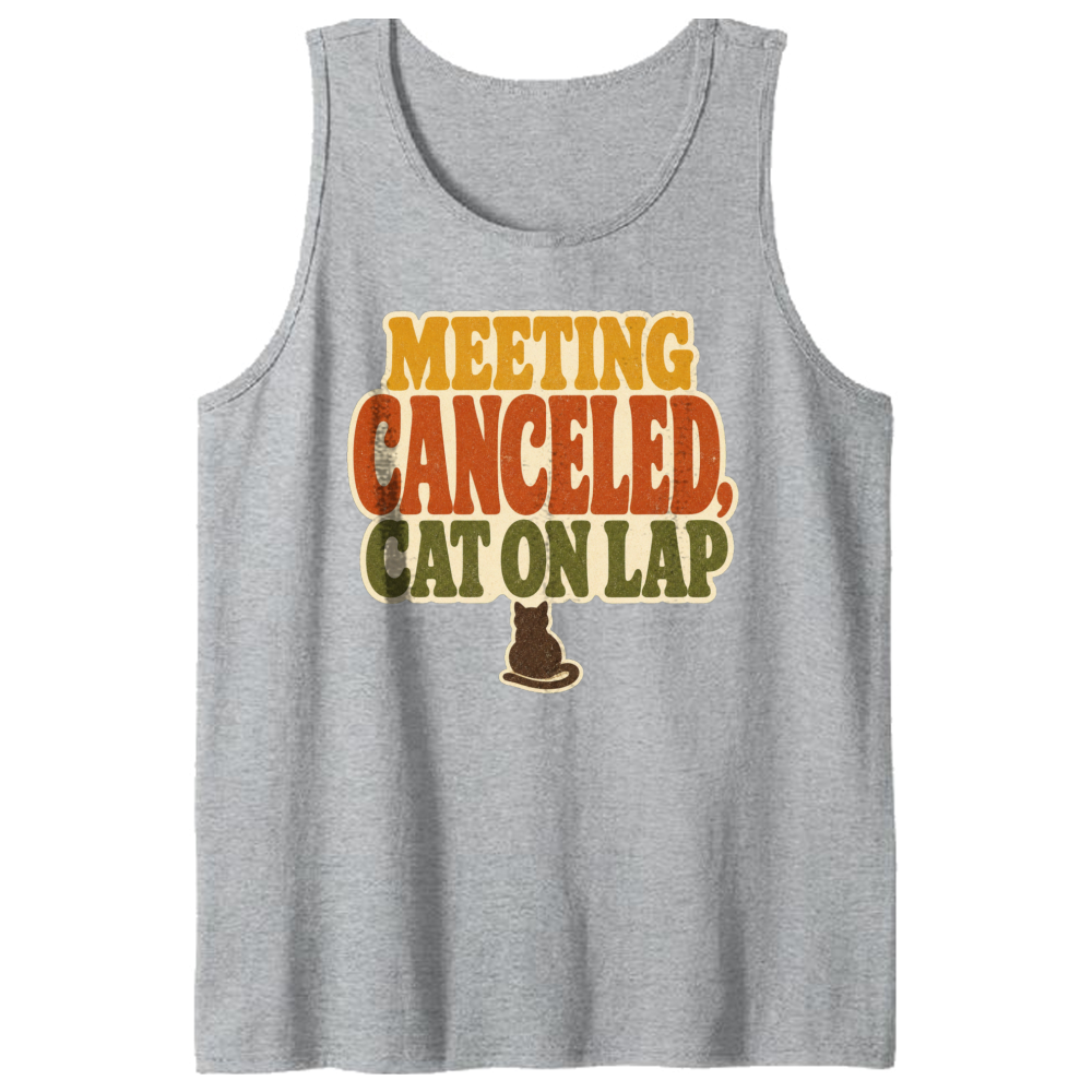 Meeting Canceled, Cat on Lap Tank Top