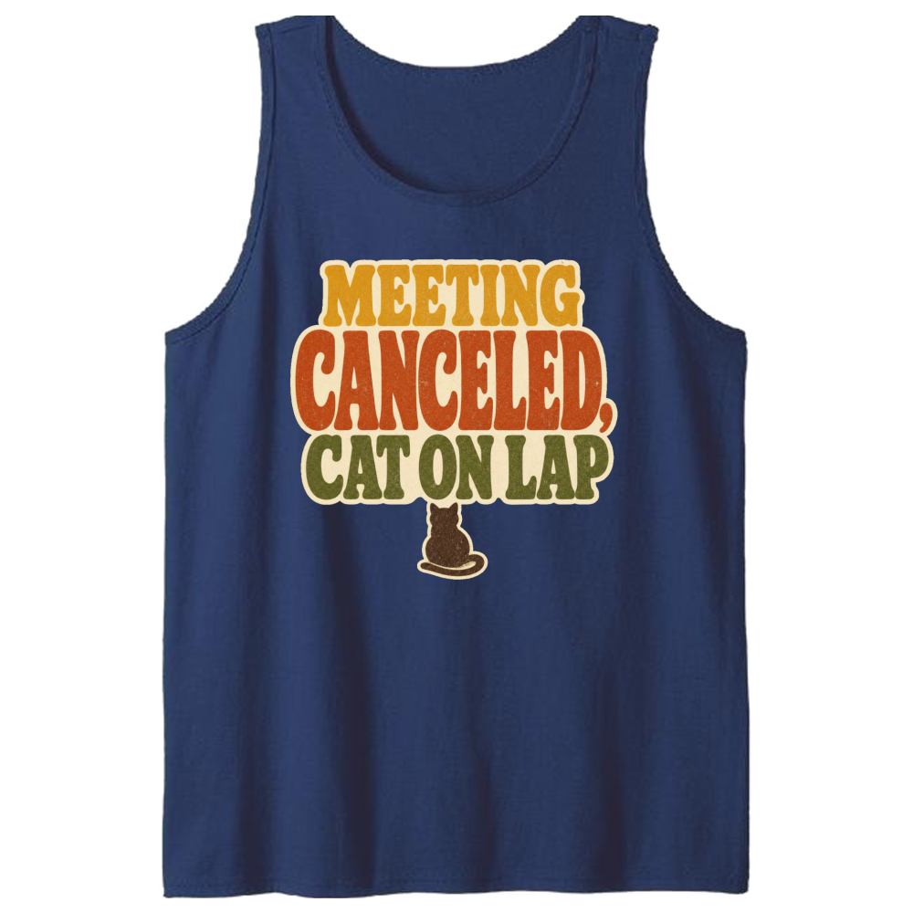 Meeting Canceled, Cat on Lap Tank Top