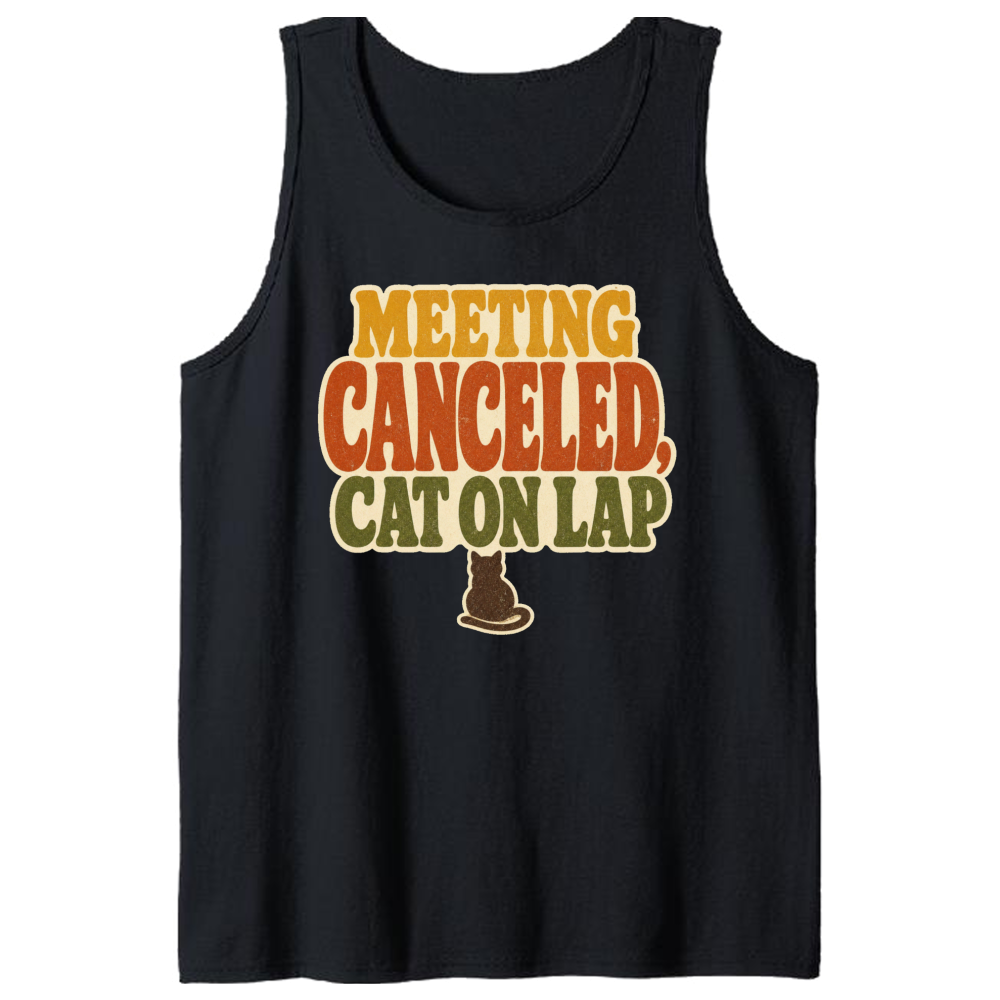 Meeting Canceled, Cat on Lap Tank Top