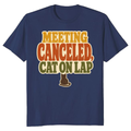 Meeting Canceled, Cat on Lap T-Shirt