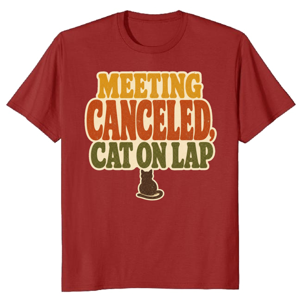 Meeting Canceled, Cat on Lap T-Shirt