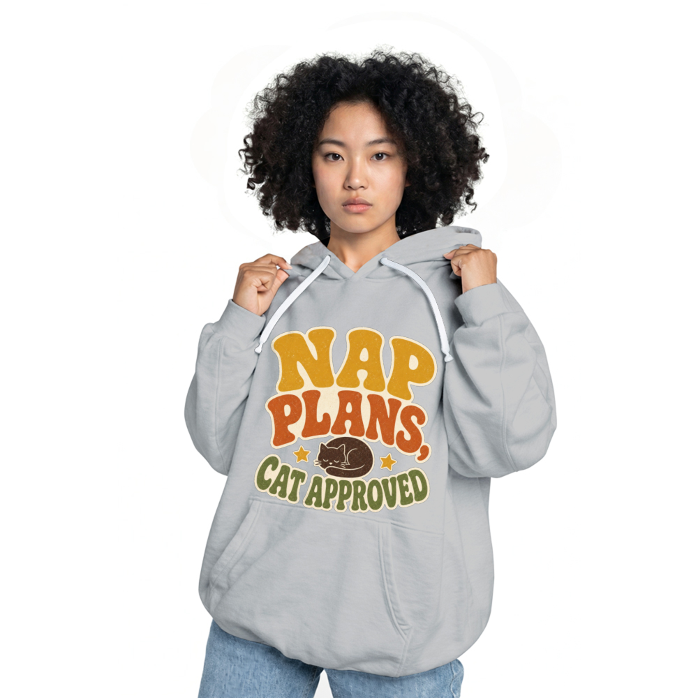 Nap Plans, Cat Approved Hoodie