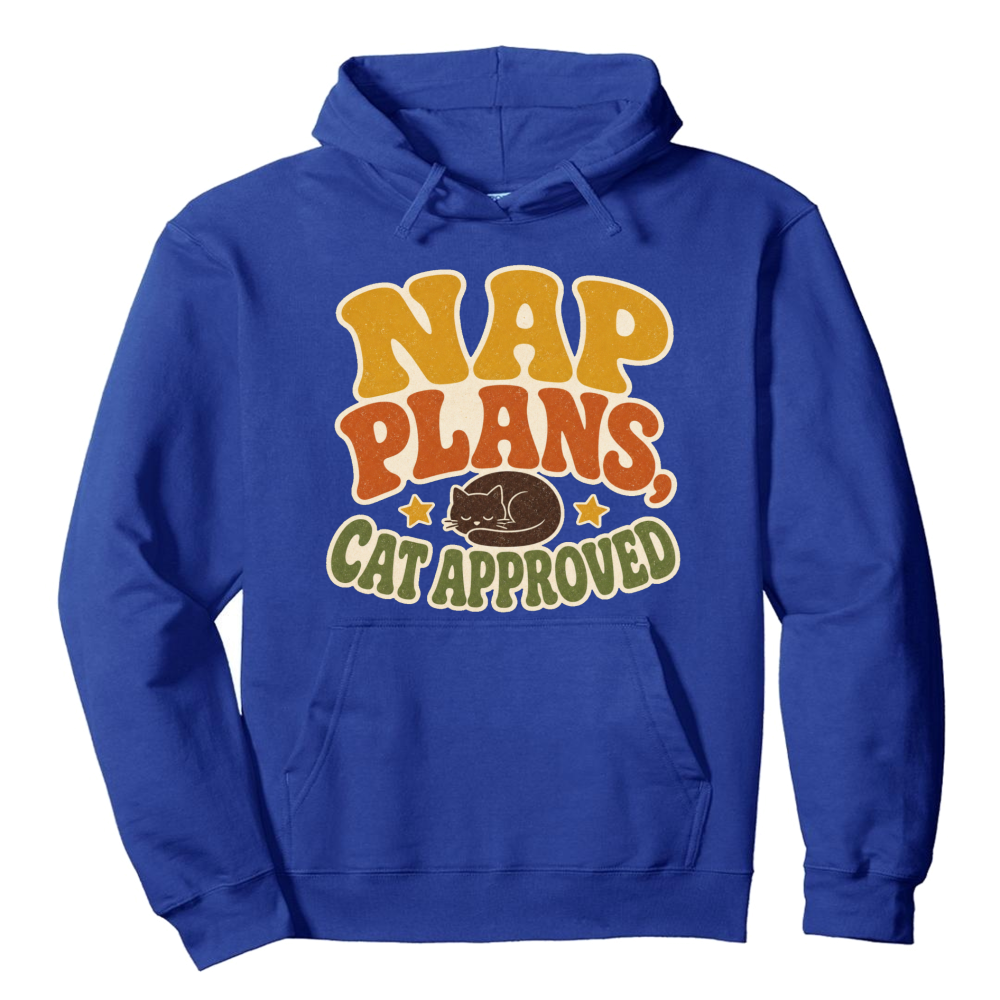Nap Plans, Cat Approved Hoodie