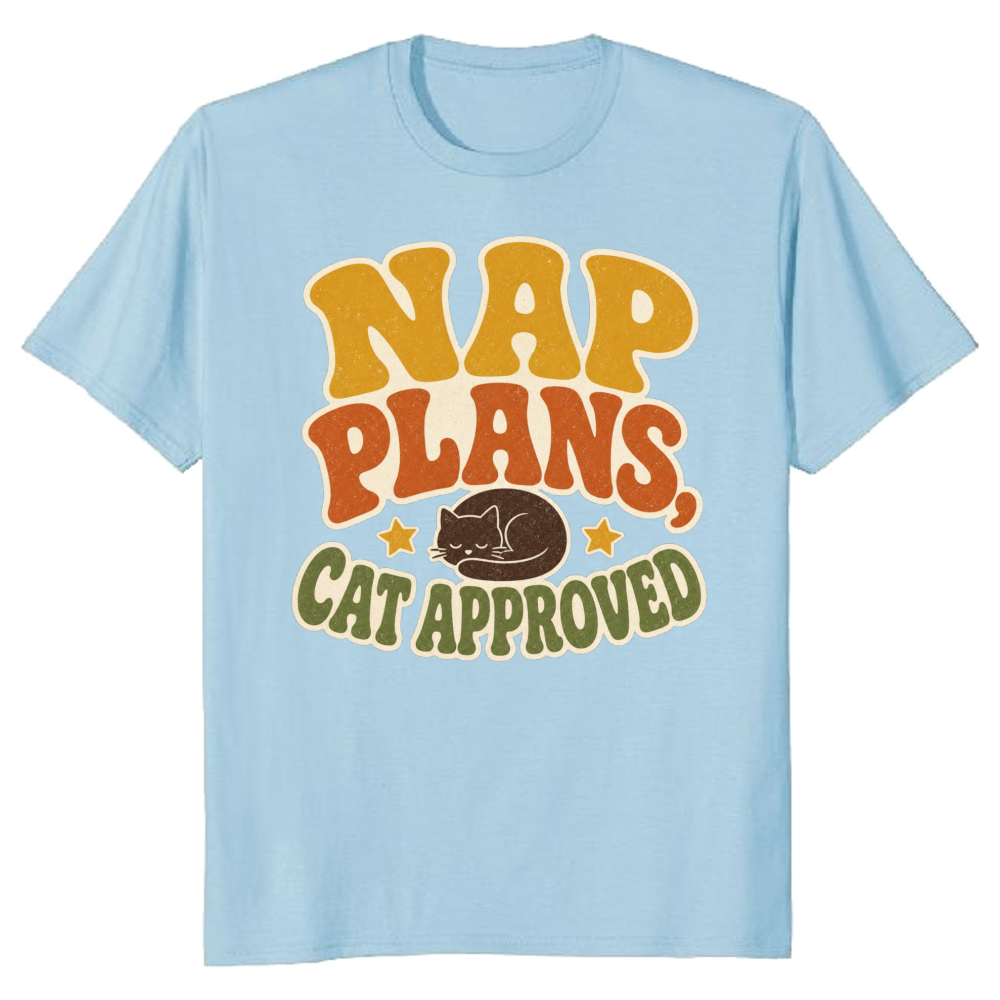 Nap Plans, Cat Approved T-Shirt