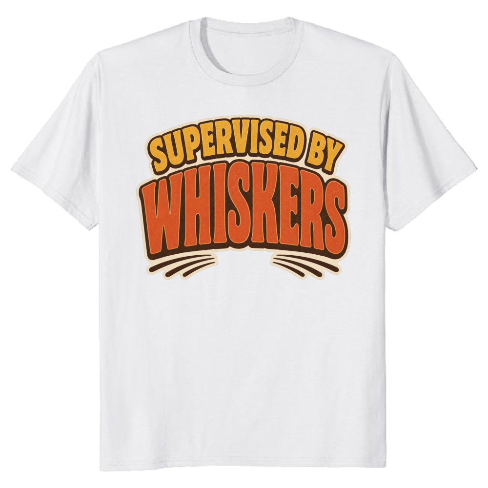 Supervised by Whiskers T-Shirt