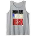 My Dog Runs the Welcome Desk Tank Top