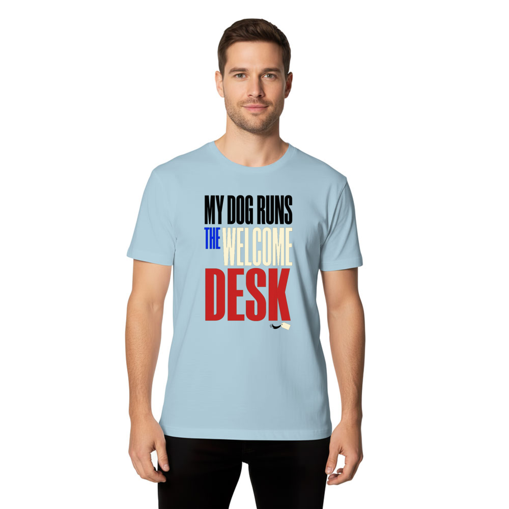 My Dog Runs the Welcome Desk T-Shirt